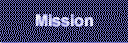 mission.gif (1626 bytes)